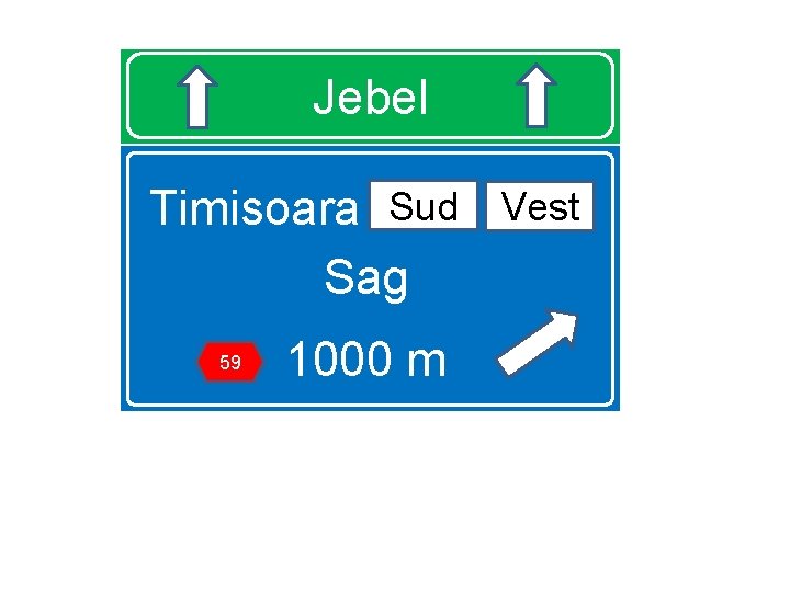 Jebel Sud Vest Timisoara Sud Sag 59 1000 m 