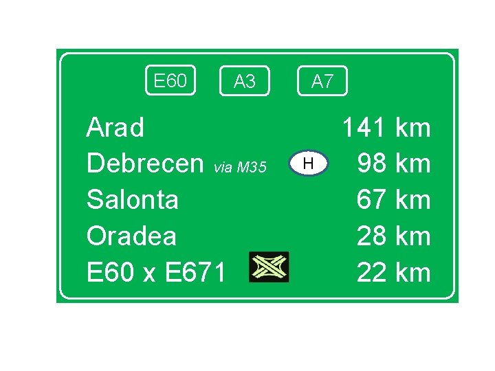 E 60 A 3 Arad Debrecen via M 35 Salonta Oradea E 60 x