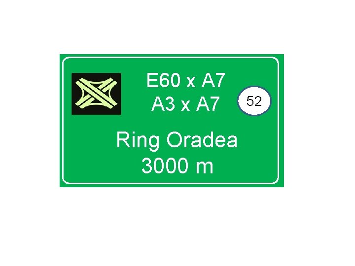 E 60 x A 7 A 3 x A 7 Ring Oradea 3000 m