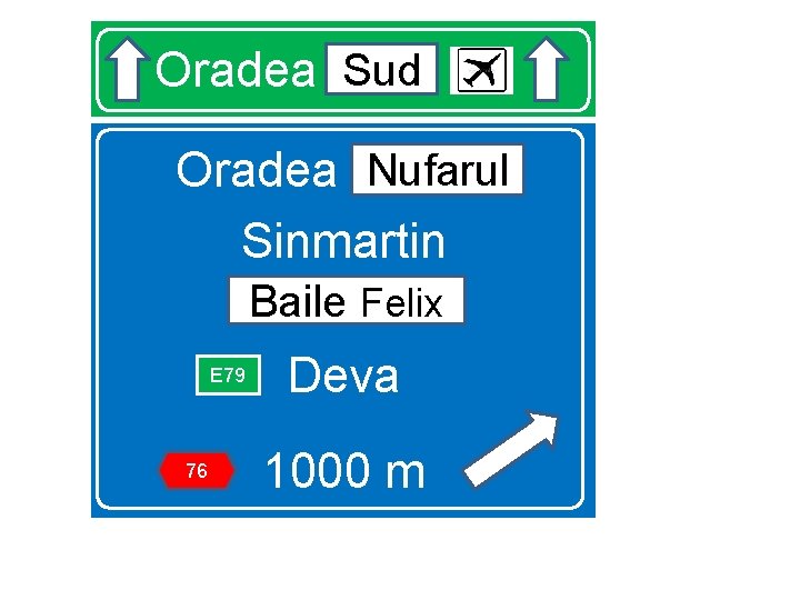 Sud Oradea Sud Nufarul Oradea Nurarul Sinmartin Baile Felix E 79 76 Deva 1000
