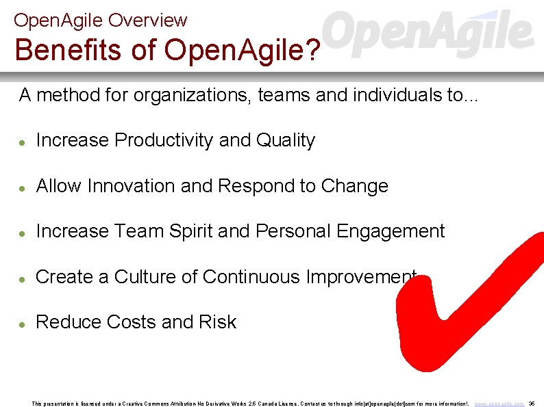 Open. Agile Overview Benefits of Open. Agile? A method for organizations, teams and individuals