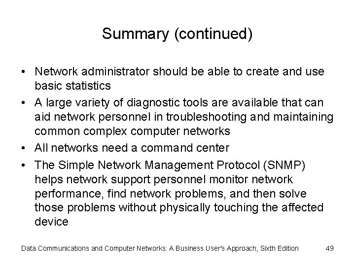 Summary (continued) • Network administrator should be able to create and use basic statistics