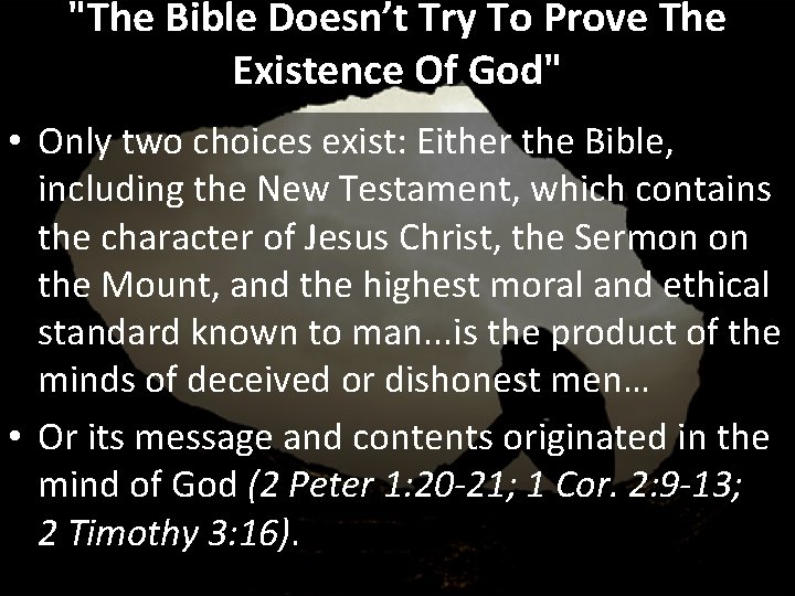 "The Bible Doesn’t Try To Prove The Existence Of God" • Only two choices