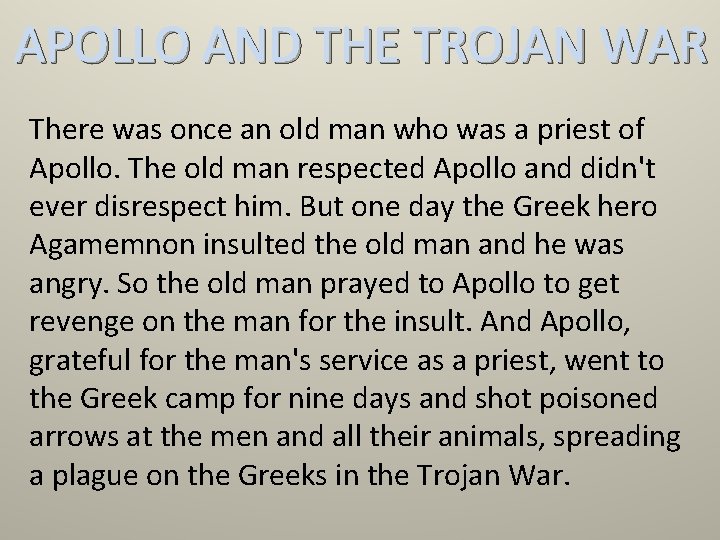 APOLLO AND THE TROJAN WAR There was once an old man who was a