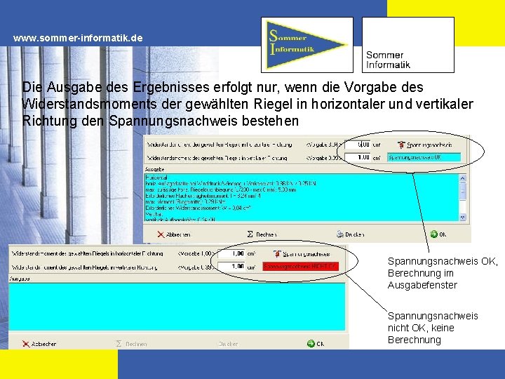 www. sommer-informatik. de Die Ausgabe des Ergebnisses erfolgt nur, wenn die Vorgabe des Widerstandsmoments