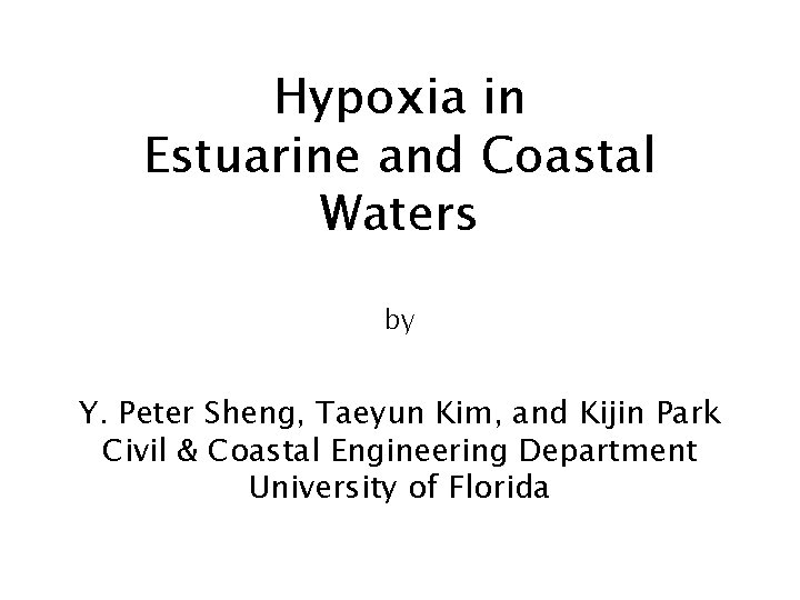 Hypoxia in Estuarine and Coastal Waters by Y. Peter Sheng, Taeyun Kim, and Kijin