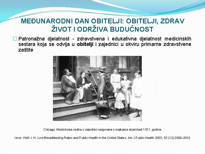 MEĐUNARODNI DAN OBITELJI: OBITELJI, ZDRAV ŽIVOT I ODRŽIVA BUDUĆNOST � Patronažna djelatnost - zdravstvena