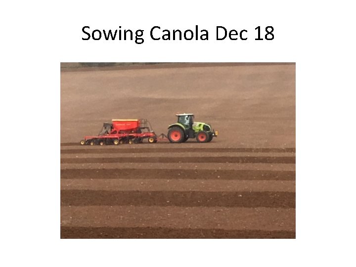 Sowing Canola Dec 18 
