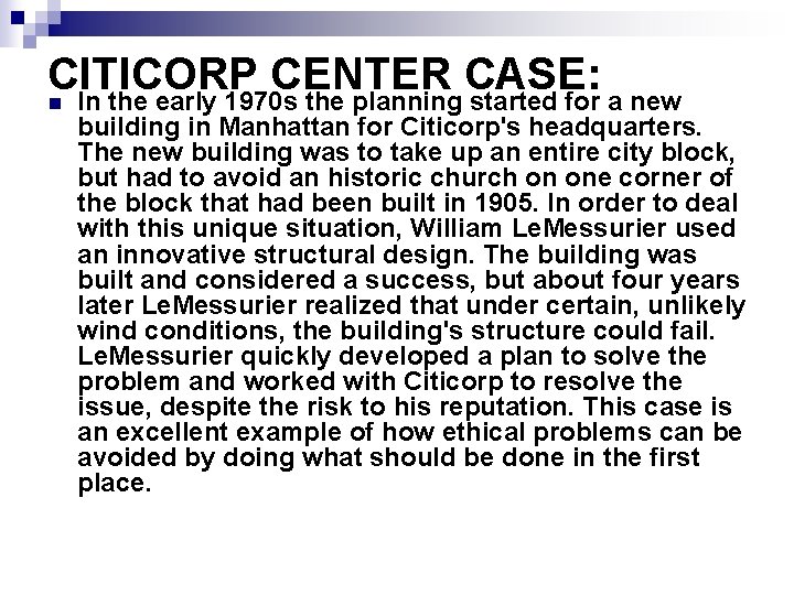 CITICORP CENTER CASE: n In the early 1970 s the planning started for a