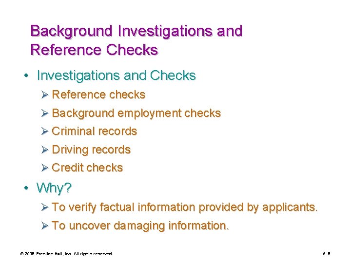 Background Investigations and Reference Checks • Investigations and Checks Ø Reference checks Ø Background