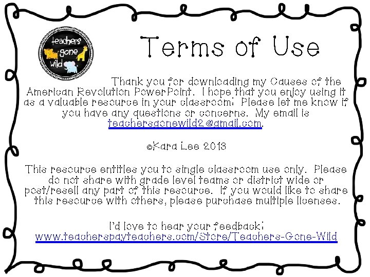 Terms of Use Thank you for downloading my Causes of the American Revolution Power.