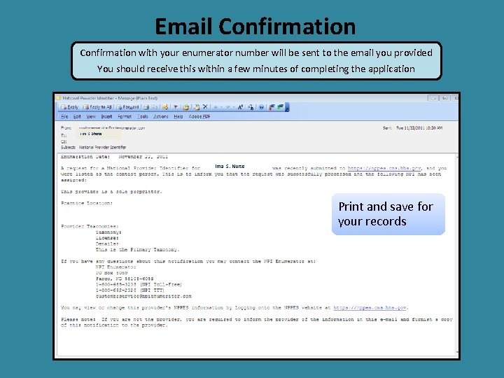 Email Confirmation with your enumerator number will be sent to the email you provided