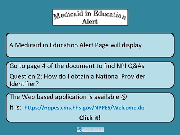 A Medicaid in Education Alert Page will display Go to page 4 of the