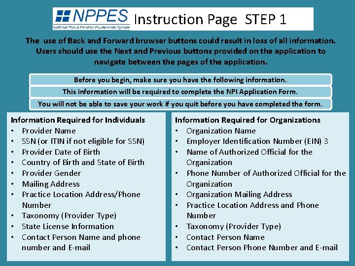 Instruction Page STEP 1 The use of Back and Forward browser buttons could result