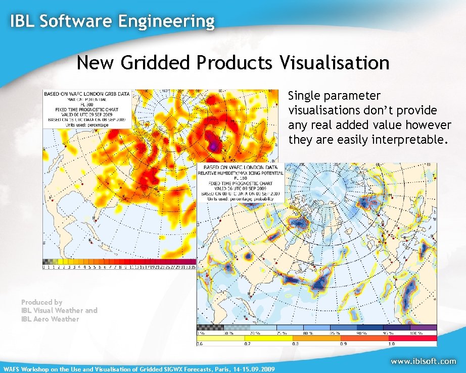 New Gridded Products Visualisation Single parameter visualisations don’t provide any real added value however