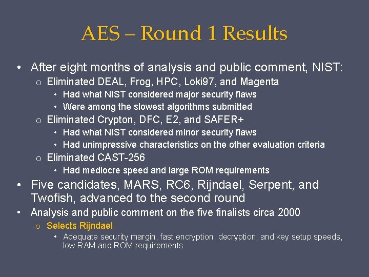 AES – Round 1 Results • After eight months of analysis and public comment,