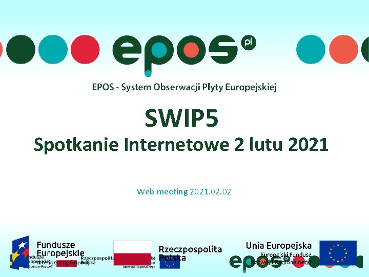 SWIP 5 Spotkanie Internetowe 2 lutu 2021 Web meeting 2021. 02 
