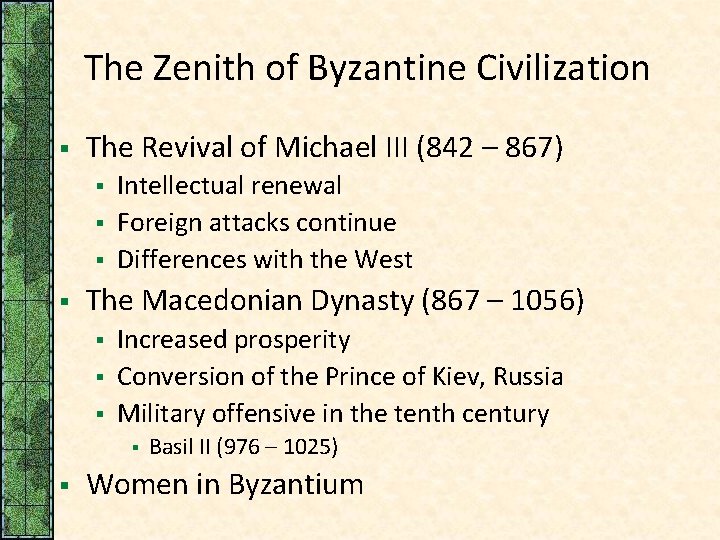 The Zenith of Byzantine Civilization § The Revival of Michael III (842 – 867)
