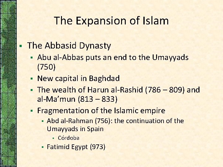 The Expansion of Islam § The Abbasid Dynasty § § Abu al-Abbas puts an