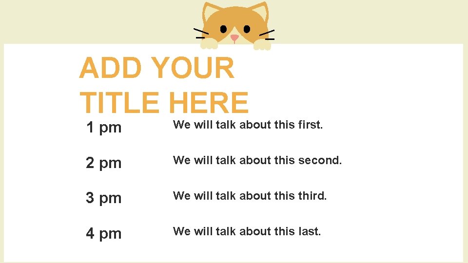 ADD YOUR TITLE HERE 1 pm We will talk about this first. 2 pm