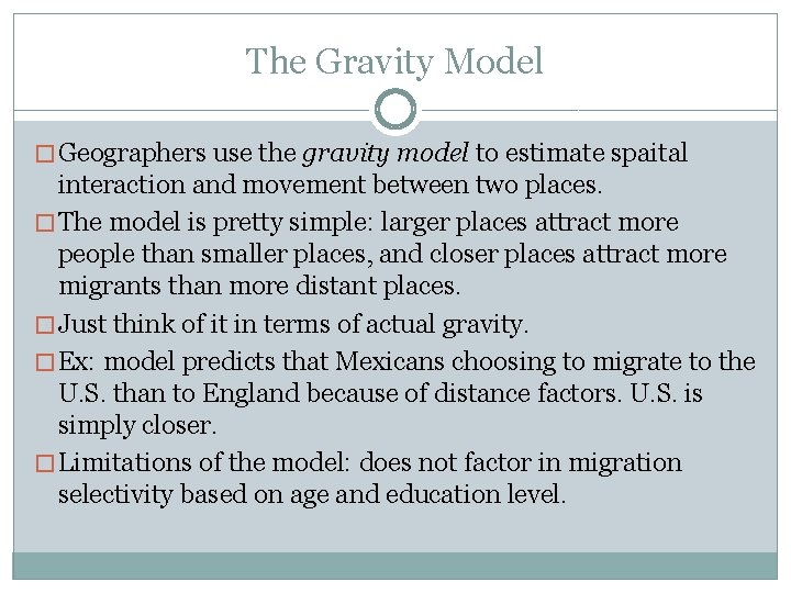 The Gravity Model � Geographers use the gravity model to estimate spaital interaction and The Gravity Model � Geographers use the gravity model to estimate spaital interaction and