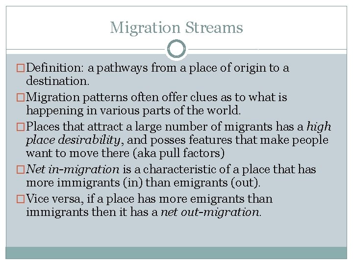 Migration Streams �Definition: a pathways from a place of origin to a destination. �Migration Migration Streams �Definition: a pathways from a place of origin to a destination. �Migration