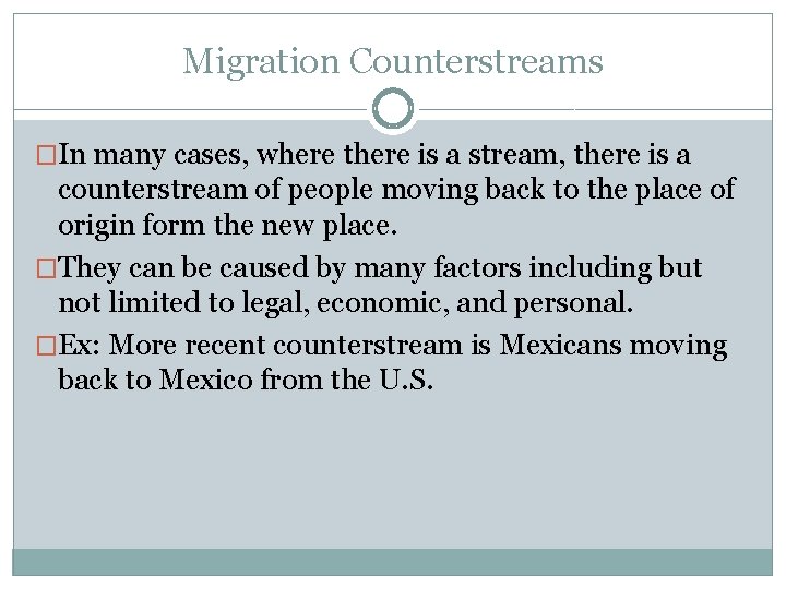 Migration Counterstreams �In many cases, where there is a stream, there is a counterstream Migration Counterstreams �In many cases, where there is a stream, there is a counterstream
