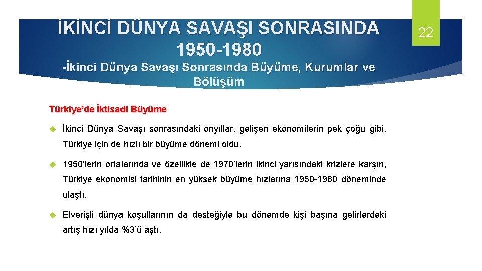 İKİNCİ DÜNYA SAVAŞI SONRASINDA 1950 -1980 -İkinci Dünya Savaşı Sonrasında Büyüme, Kurumlar ve Bölüşüm