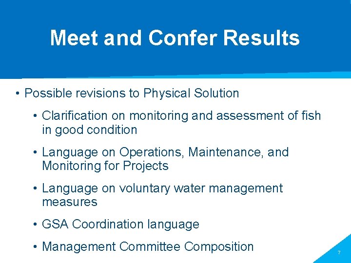 Meet and Confer Results • Possible revisions to Physical Solution • Clarification on monitoring