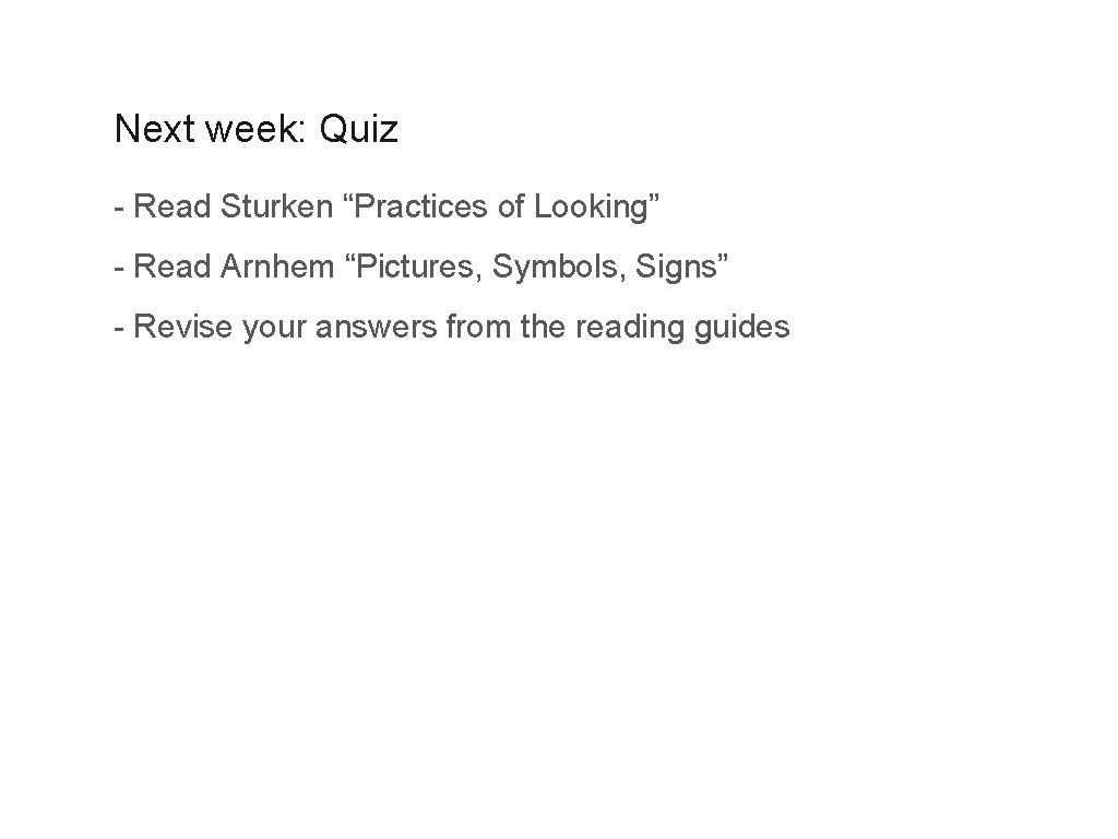 Corporate Identity Andres Wanner, SIAT 2009 Next week: Quiz - Read Sturken “Practices of