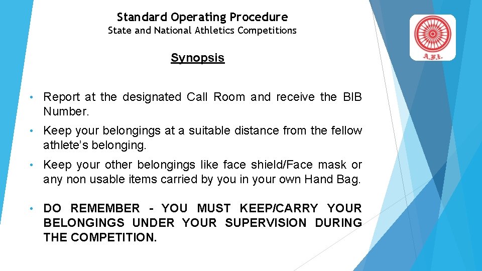 Standard Operating Procedure State and National Athletics Competitions Synopsis • Report at the designated