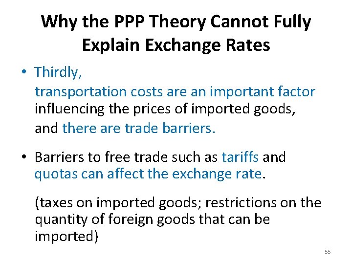 Why the PPP Theory Cannot Fully Explain Exchange Rates • Thirdly, transportation costs are