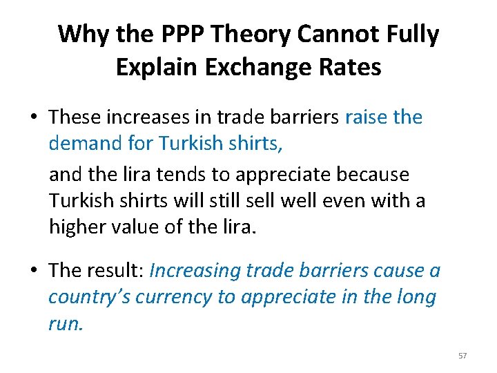 Why the PPP Theory Cannot Fully Explain Exchange Rates • These increases in trade