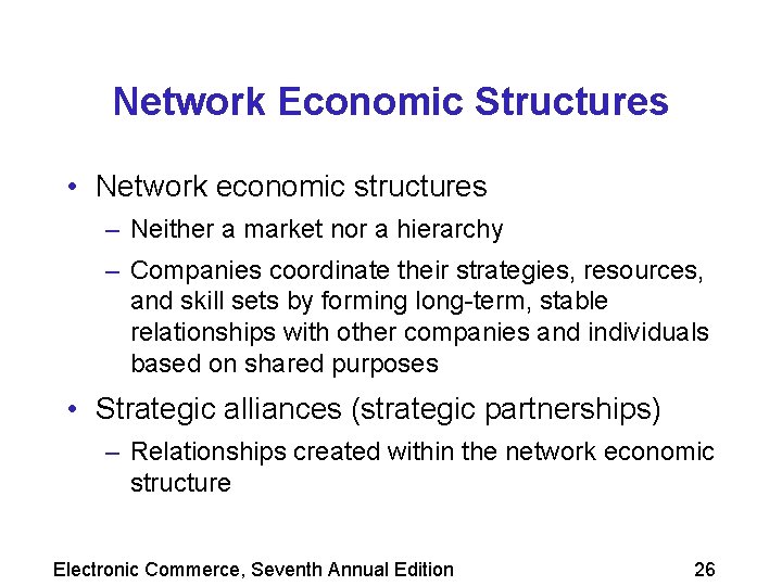 Network Economic Structures • Network economic structures – Neither a market nor a hierarchy