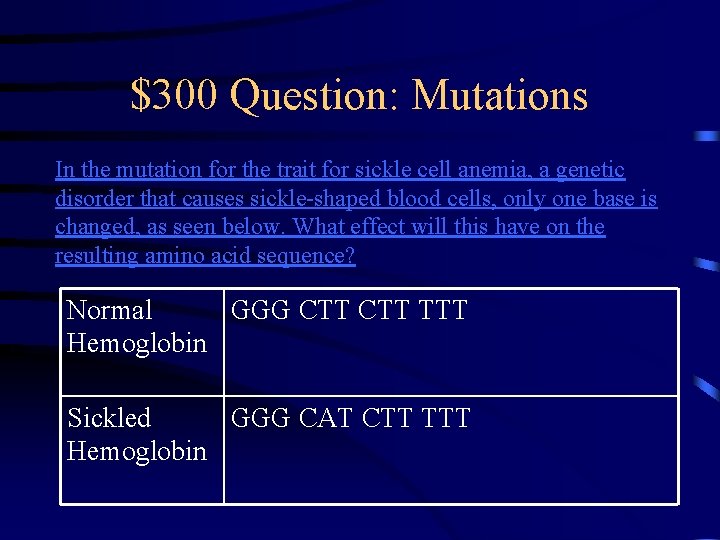 $300 Question: Mutations In the mutation for the trait for sickle cell anemia, a