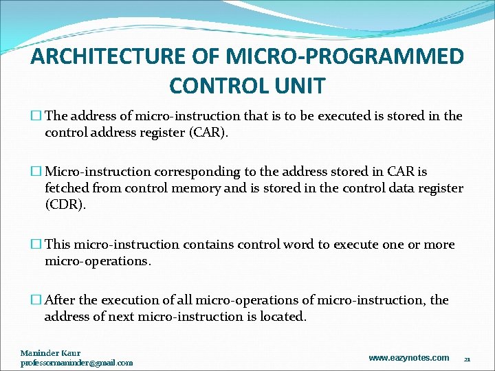 ARCHITECTURE OF MICRO-PROGRAMMED CONTROL UNIT � The address of micro-instruction that is to be