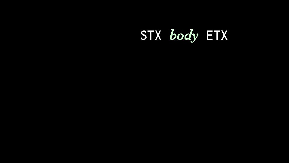 SOH header STX body ETX SOH header STX block 1 ETB STX block 2