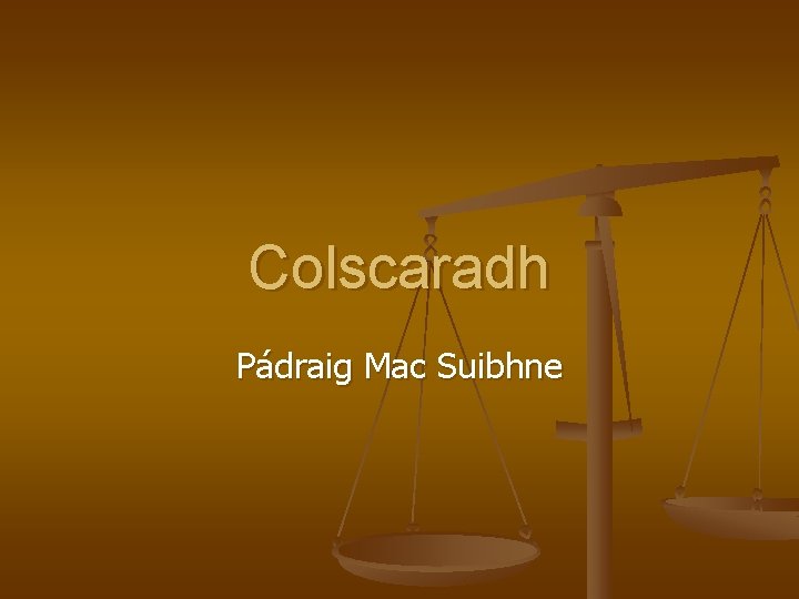 Colscaradh Pádraig Mac Suibhne 