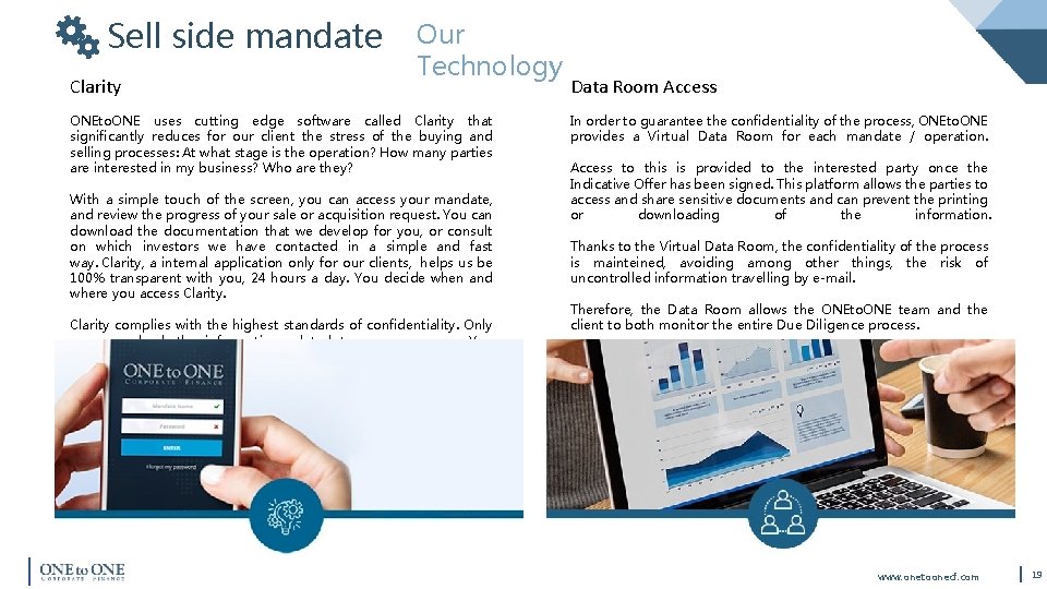 Sell side mandate Clarity Our Technology ONEto. ONE uses cutting edge software called Clarity