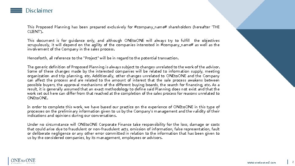 Disclaimer This Proposed Planning has been prepared exclusively for #company_name# shareholders (hereafter 'THE CLIENT').