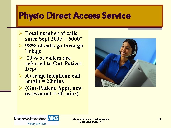 Physio Direct Access Service Ø Total number of calls Ø Ø since Sept 2005