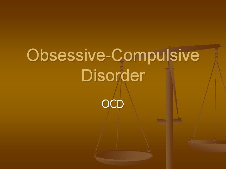 Obsessive-Compulsive Disorder OCD 