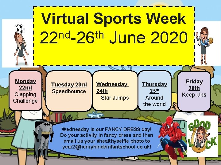 Virtual Sports Week nd th 22 -26 Monday 22 nd Clapping Challenge Tuesday 23