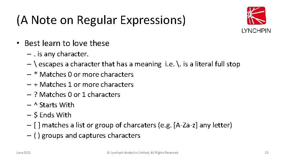 (A Note on Regular Expressions) • Best learn to love these –. is any