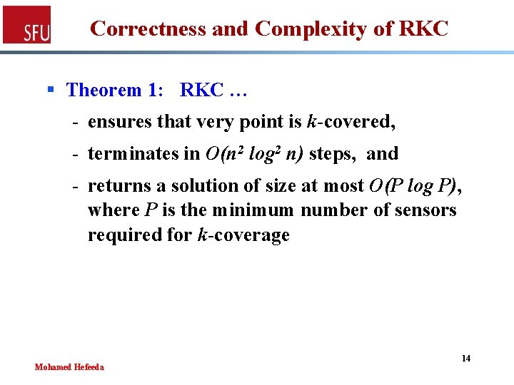 Correctness and Complexity of RKC § Theorem 1: RKC … - ensures that very