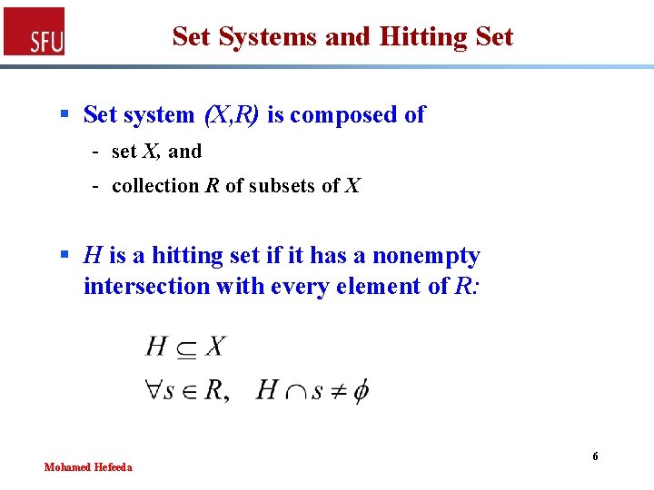 Set Systems and Hitting Set § Set system (X, R) is composed of -