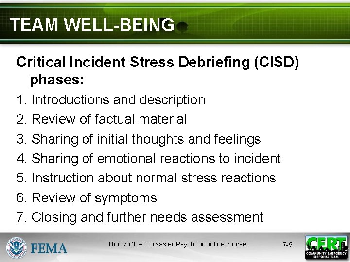 TEAM WELL-BEING Critical Incident Stress Debriefing (CISD) phases: 1. Introductions and description 2. Review