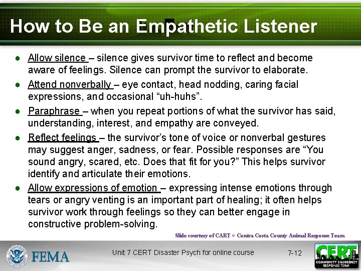 How to Be an Empathetic Listener ● Allow silence – silence gives survivor time