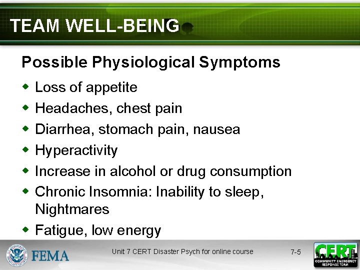 TEAM WELL-BEING Possible Physiological Symptoms w w w Loss of appetite Headaches, chest pain