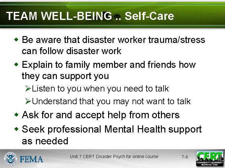 TEAM WELL-BEING. . Self-Care w Be aware that disaster worker trauma/stress can follow disaster